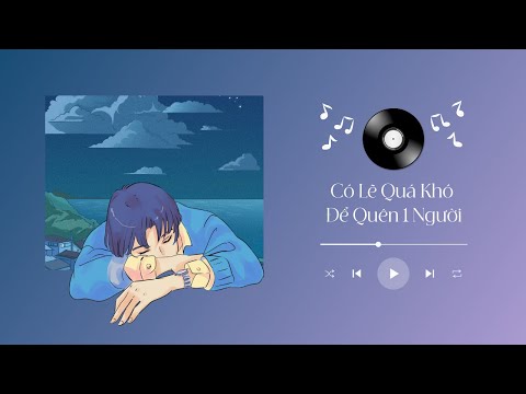 Có Lẽ Quá Khó Để Quên 1 Người | Emojii x HIẾU | Lyrics Video