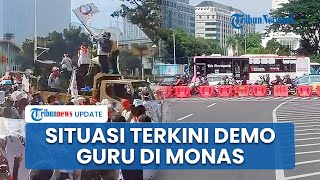Situasi Terkini Demonstrasi Ribuan Guru di Jakarta, Kawasan Monas Dipenuhi Lautan Manusia