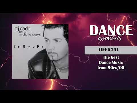 Dj Dado Feat. Michelle Weeks - Forever (Radio Mix) - Dance Essentials