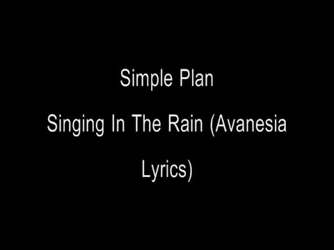 Simple Plan - Singing In The Rain [Lyrics]