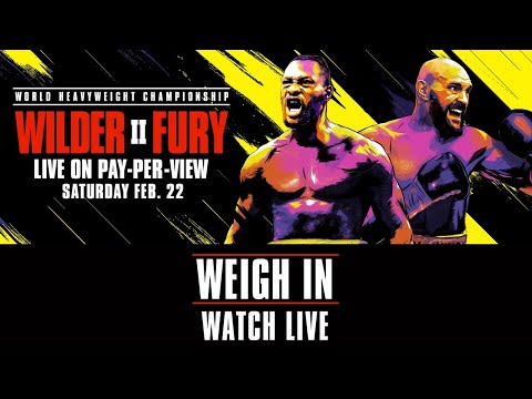 Watch – Deontay Wilder vs. Tyson Fury 2 Live Weigh-Ins