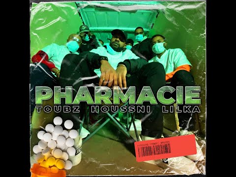 PHARMACIE - Toubz X houssni (YAYA) X Lilka