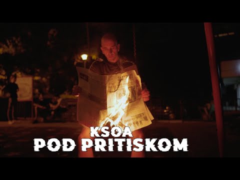 Ksoa - Pod Pritiskom (Official Video)