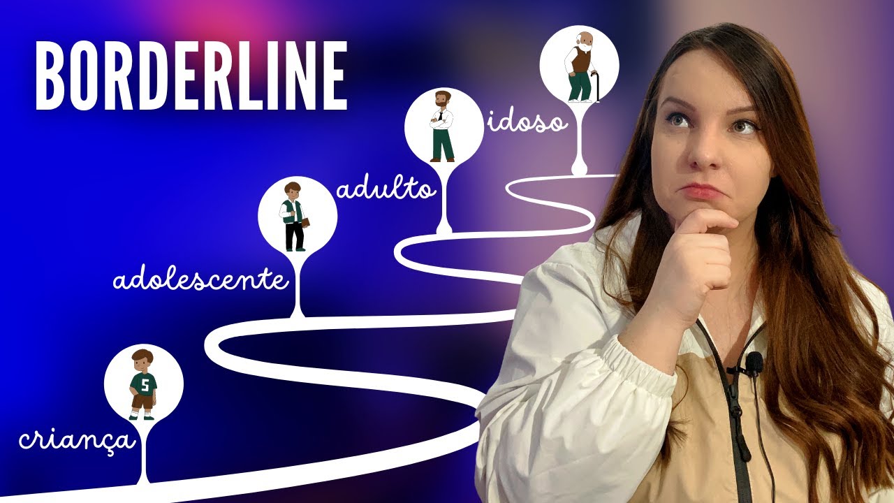 O QUE ACONTECE AO LONGO DA VIDA DO BORDERLINE?