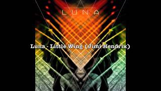 Luna - Little Wing (Jimi Hendrix) short ver.