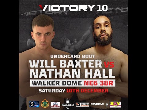 Will Baxter vs Nathan Hall - Victory 10