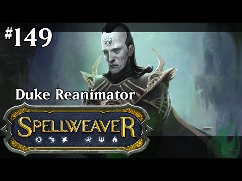 Spellweaver 149 - Duke Reanimator