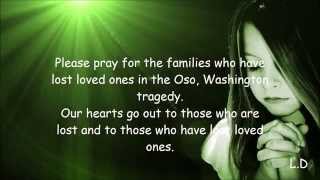 Mudslide Victims~Oso, Washington~Prayers and Love