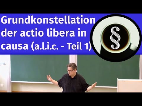 Grundkonstellation der actio libera in causa (a.l.i.c. - Teil 1)