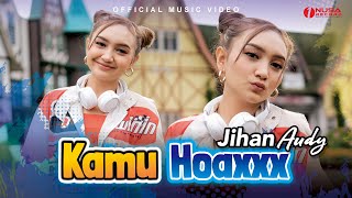 Download lagu Jihan Audy - Kamu Hoaxxx mp3