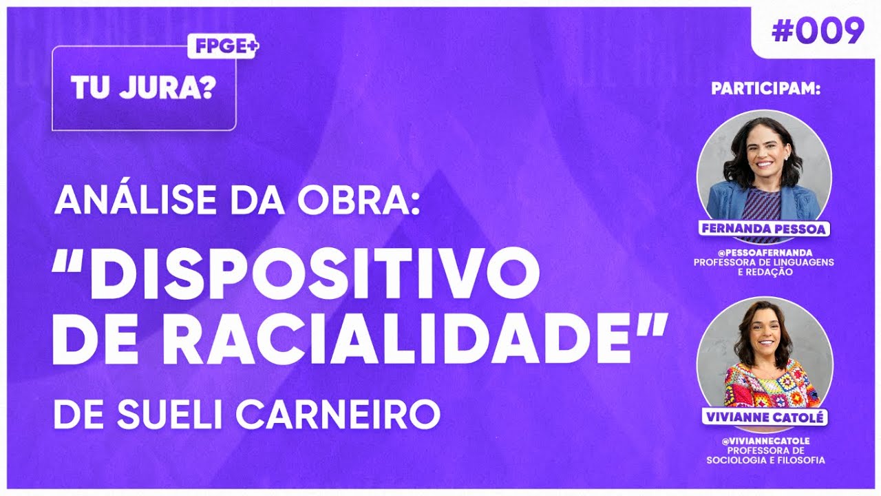 Podcast | Tu jura? | Ep09  - "Dispositivo de Racialidade", Sueli Carneiro | ENEM e Vestibulares