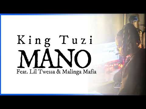 King Tuzi - Mano feat. Lil Twessa & Malinga Mafia(Official_Lyrical_Video)