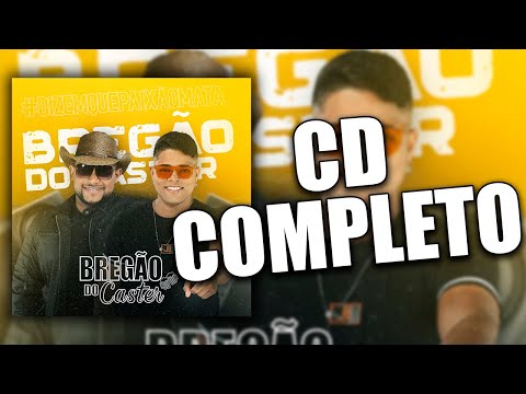 Bregão Do Caster - Dizem Que Paixão Mata (CD COMPLETO)