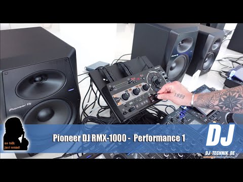 DJ-Technik.de - NO TALK, JUST SOUND - Pioneer DJ RMX 1000   Performance 1