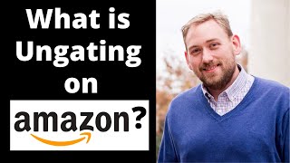What is Ungating on Amazon? - Beginner Explanation