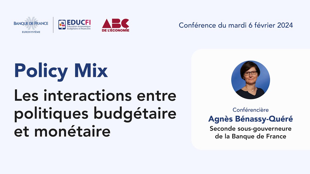 "Policy Mix : les interactions entre politiques monétaire et budgétaire" - Agnès Bénassy-Quéré