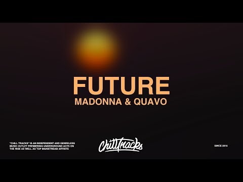 Madonna & Quavo – Future (Lyrics)
