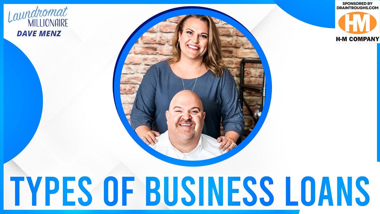 Types of Business Loans with Dave & Carla