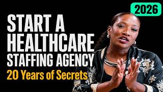 How to Start a Healthcare Staffing Agency in 2026 — 20 Years of Secrets