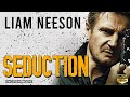 SEDUCTION - Hollywood English Movie | Blockbuster Romantic Thriller Movie In English | Liam Neeson SEDUCTION - Hollywood English Movie | Blockbuster Romantic Thriller Movie In English | Liam Neeson