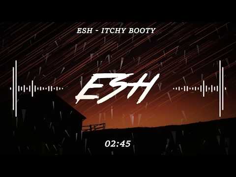 3SH - Itchy Booty [Audio 2017]