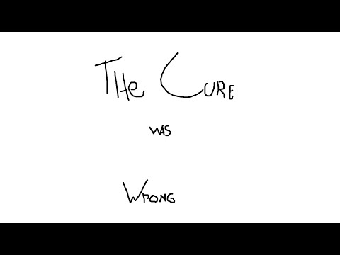 The Cure Was Wrong - Misael Pacheco