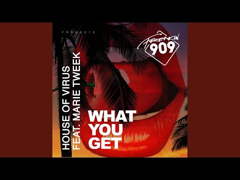 What You Get (Original Mix)