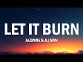 Jazmine Sullivan - Let It Burn (Lyrics)