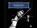 At Last I Am Born - Morrisey