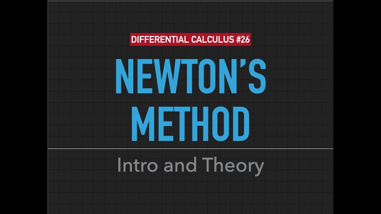 Differential Calculus #26: Newton's Method