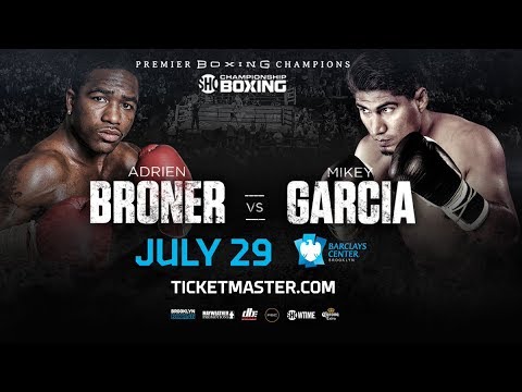 BRONER VS GARCIA OFFICIAL BARCLAYS CENTER SHOWTIME 7/29/17! MIKEY BETTER FIGHTER BUT AB WINS?