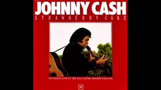 Johnny Cash - Strawberry Cake (Live at The Palladium) [Audio] | Strawberry Cake (1976)