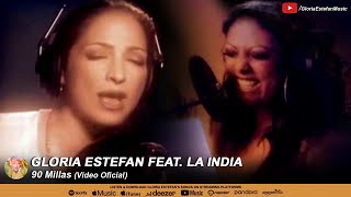 Gloria Estefan feat. La India - 90 Millas (Video Oficial)