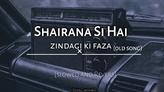 Download lagu SHAIRANA SI HAI JINDAGI KI FIZA 🎧``Song``{Slowed and Reverb}@Wasimusic24 mp3