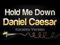 Daniel Caesar Hold Me Down Karaoke Version