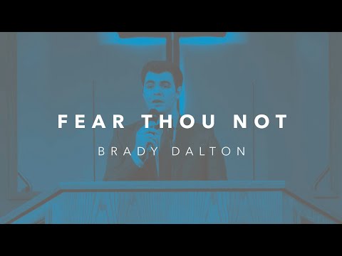 Fear Thou Not - Brady Dalton