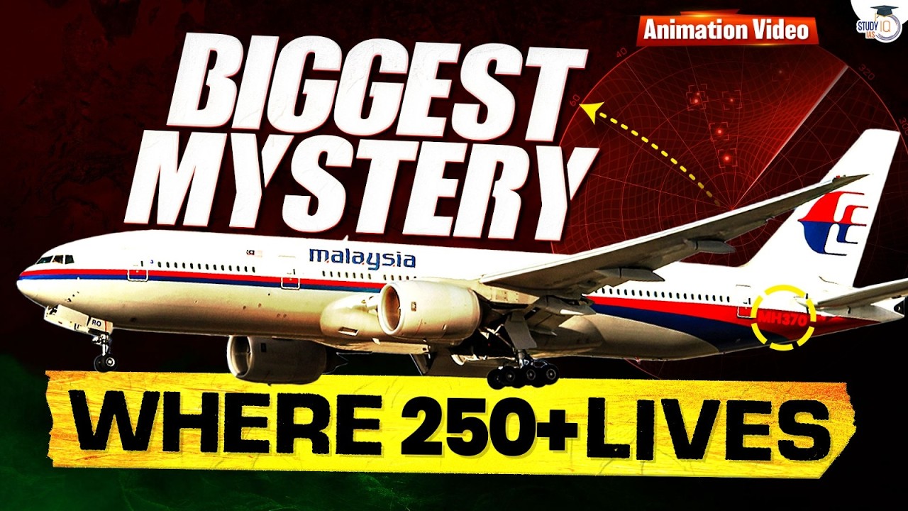 World Biggest Mystery Of Aviation | Where Is MH370 Plane | StudyIQ
