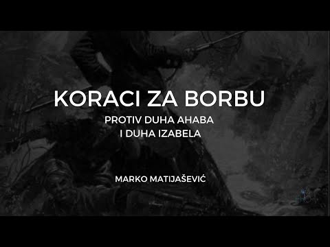 KORACI ZA BORBU PROTIV DUHA AHABA I DUHA IZABELE - Marko Matijašević
