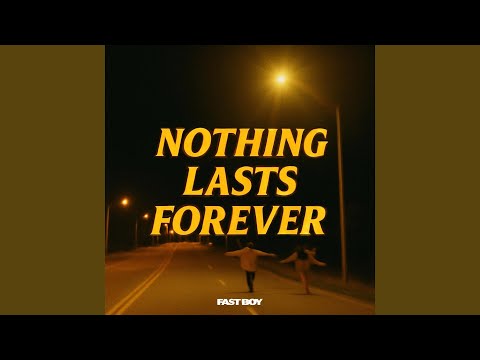 Nothing Lasts Forever