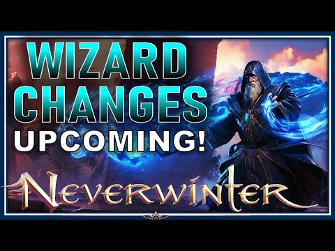 ALL Upcoming WIZARD Changes! (buffs & nerfs) Smolder Your Enemies! - Neverwinter Preview