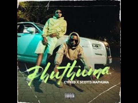 Cyfred x Scott Maphuma   Phuthuma