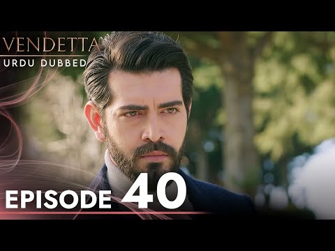 Vendetta - Episode 40 Urdu Dubbed | Kan Cicekleri