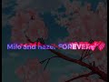 Milo And Hazel Forever SLOWED