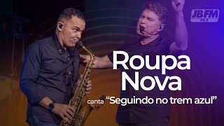 Download lagu Roupa Nova – Seguindo no trem azul | Ao Vivo no Couvert Artístico JBFM (2020) mp3