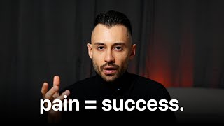 How to use your Pain to become Successful