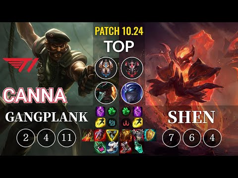 T1 Canna Gangplank vs Shen Top - KR Patch 10.24