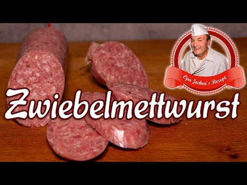 Zwiebelmettwurst selber machen - streichfähige Rohwurst - Opa Jochens Rezept