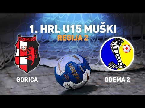 Gorica vs Odema Dugave | 6. kolo | 1. HRL U15 - Muški (Regija 2)