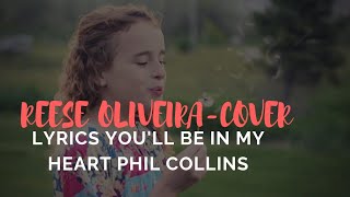 Download lagu Phil Collins- You'll be in my heart. Cover by Reese Oliveira- LYRICS mp3