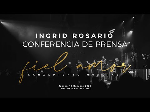 Conferencia de Prensa | Ingrid Rosario | Lanzamiento Mundial de Fiel Amor Live Vol.1